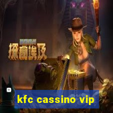 kfc cassino vip